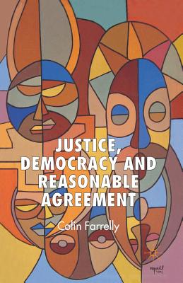 Justice, Democracy and Reasonable Agreement