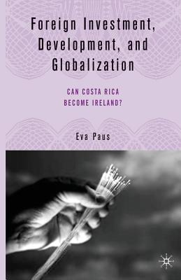 Foreign Investment, Development, and Globalization