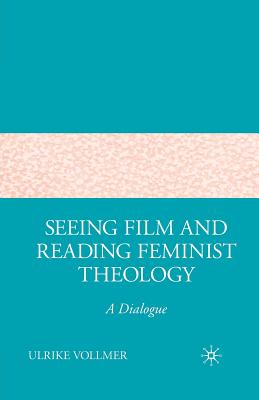 Seeing Film and Reading Feminist Theology