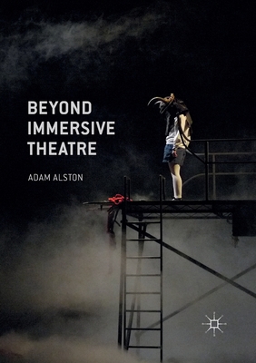 Beyond Immersive Theatre