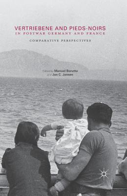 Vertriebene and Pieds-Noirs in Postwar Germany and France