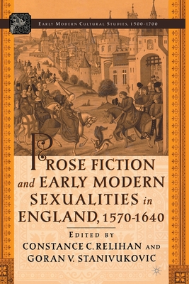 Prose Fiction and Early Modern Sexuality,1570-1640