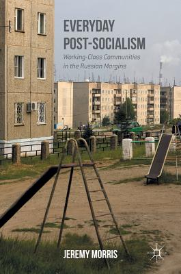 Everyday Post-Socialism
