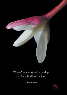 Women’s Authority and Leadership in a Hindu Goddess Tradition