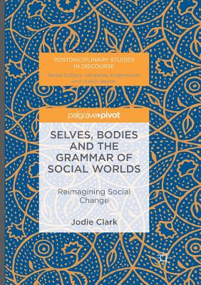 Selves, Bodies and the Grammar of Social Worlds