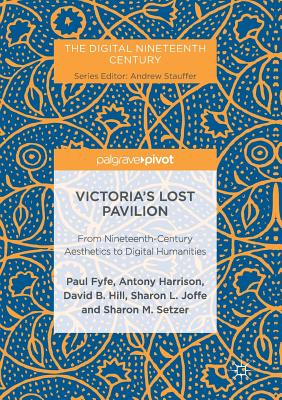 Victoria''s Lost Pavilion
