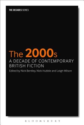 The 2000s: A Decade of Contemporary British Fiction