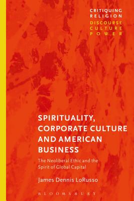 Spirituality, Corporate Culture, and American Business