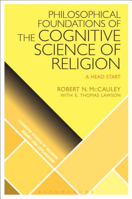 Philosophical Foundations of the Cognitive Science  of Religion