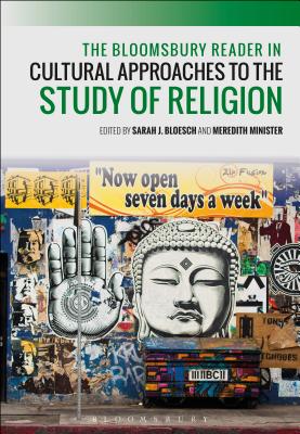 The Bloomsbury Reader in Cultural Approaches to the Study of Religion