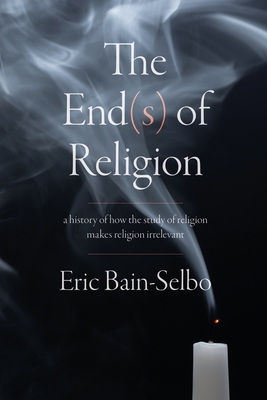 The End(s) of Religion