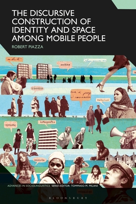 The Discursive Construction of Identity and Space Among Mobile People