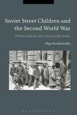 Soviet Street Children and the Second World War