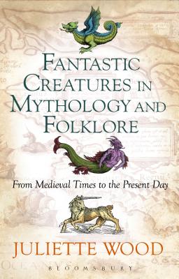 Fantastic Creatures in Mythology and Folklore