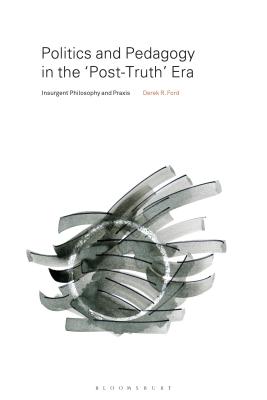 Politics and Pedagogy in the "Post-Truth" Era