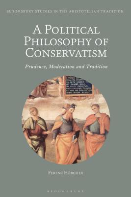 A Political Philosophy of Conservatism