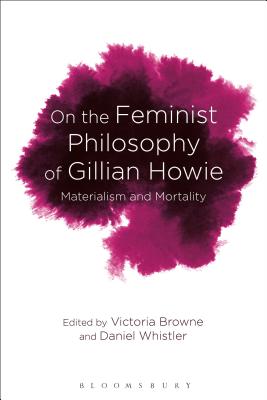 On the Feminist Philosophy of Gillian Howie