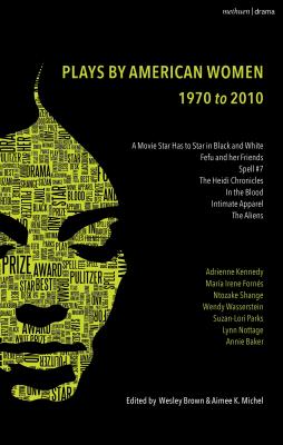 The Methuen Drama Anthology of American Women Playwrights: 1970 - 2020