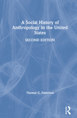 A Social History of Anthropology in the United States