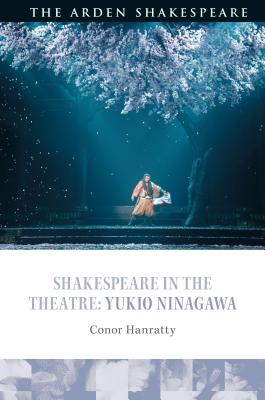 Shakespeare in the Theatre: Yukio Ninagawa