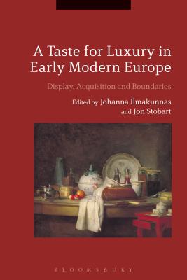 A Taste for Luxury in Early Modern Europe