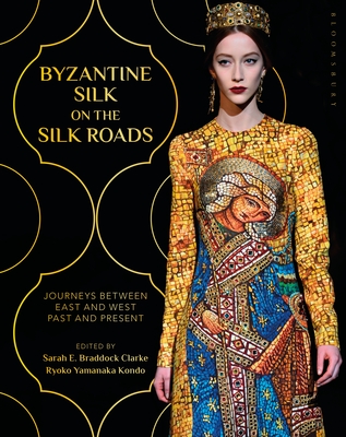 Byzantine Silk on the Silk Roads