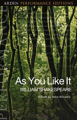 As You Like It: Arden Performance Editions