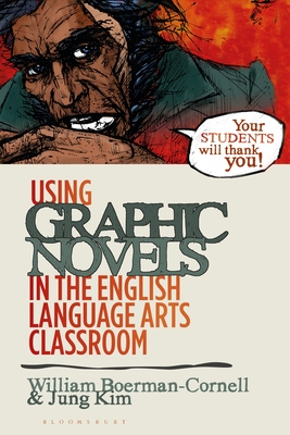 Using Graphic Novels in the English Language Arts Classroom