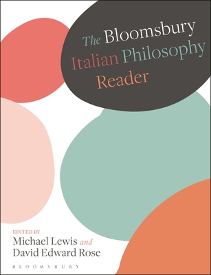 The Bloomsbury Italian Philosophy Reader