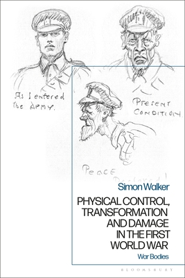 Physical Control, Transformation and Damage in the First World War