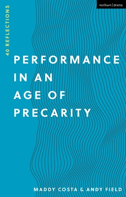 Performance in an Age of Precarity