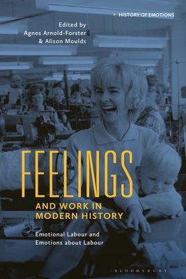 Feelings and Work in Modern History