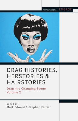 Drag Histories, Herstories and Hairstories