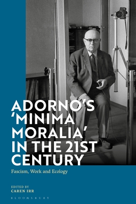 Adorno's 'Minima Moralia' in the 21st Century