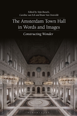 The Amsterdam Town Hall in Words and Images