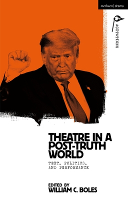 Theater in a Post-Truth World