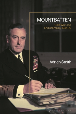 Mountbatten, Cold War and Empire, 1945-79