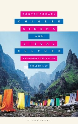 Contemporary Chinese Cinema and Visual Culture