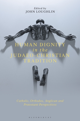 Human Dignity in the Judaeo-Christian Tradition