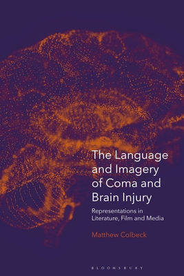 The Language and Imagery of Coma and Brain Injury