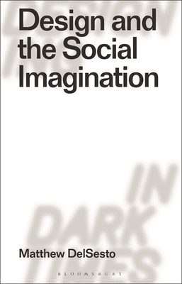 Design and the Social Imagination