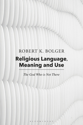 Religious Language, Meaning, and Use