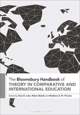 The Bloomsbury Handbook of Theory in Comparative and International Education