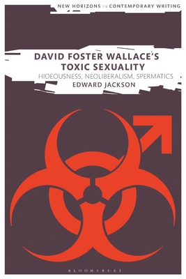 David Foster Wallace's Toxic Sexuality