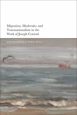 Migration, Modernity and Transnationalism in the Work of Joseph Conrad