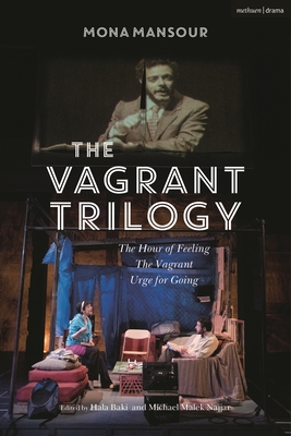 The Vagrant Trilogy: Three Plays by Mona Mansour