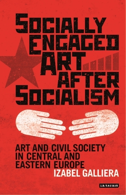 Socially Engaged Art after Socialism