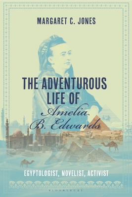 The Adventurous Life of Amelia B. Edwards