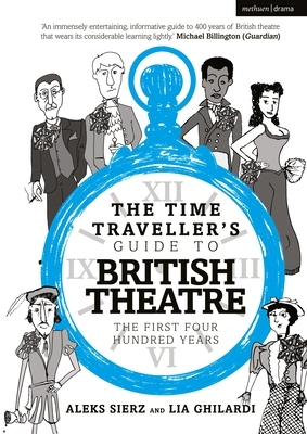 The Time Traveller's Guide to British Theatre