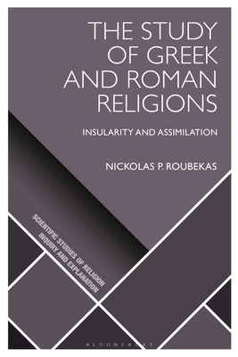 The Study of Greek and Roman Religions